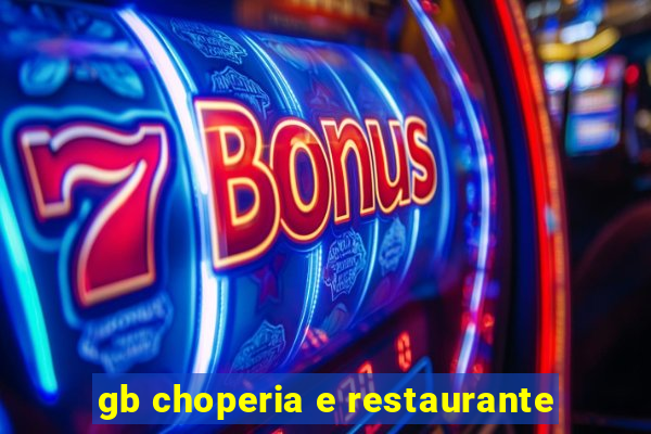 gb choperia e restaurante